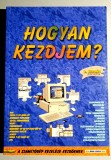 Hogyan kezdjem? - Bartfai Barnabas - 8. kiadas, 2005