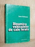 Dinamica vehiculelor de cale ferata (Tehnica, 1995, Verde) - Ioan Sebesan