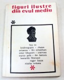 FIGURI ILUSTRE DIN EVUL MEDIU