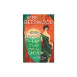 Lady with the Gun Asks the Questions: The Ultimate Miss Phryne Fisher Story Collection