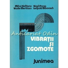 Vibratii Si Zgomote - Mihai Gafitanu, Virgil Focsa, V. Merticaru