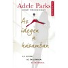 Az idegen a h&aacute;zamban - Adele Parks