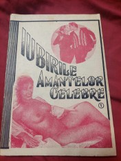 Carte/revista/brosura veche IUBIRILE AMANTELOR CELEBRE,ColectII IUBIRI CELEBRE