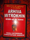 Arhiva Mitrokhin / vol.2 - Kgb-ul in lume - Vasili Mitrokhin , Christopher Andrew ( !!!!!! STARE)