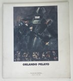 ORLANDO PELAYO , ALBUM DE EXPOZITIE , 1992 , TEXT IN FRANCEZA SI SPANIOLA
