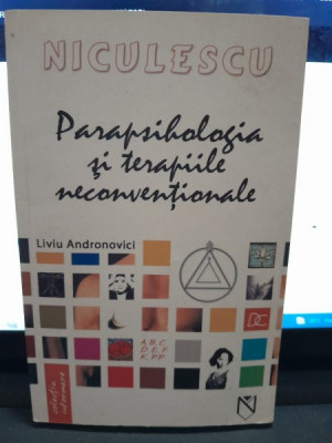 Parapsihologia si terapiile neconventionale - Liviu Andronovici foto