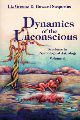 Dynamics of the Unconscious: Seminars in Psychological Astrology, Vol 2 foto