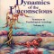 Dynamics of the Unconscious: Seminars in Psychological Astrology, Vol 2