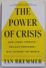 THE POWER OF CRISIS - HOW THREE THREATS AND OUR RESPONSE WILL CHANGE THE WORLD by IAN BREMMER , 2022, PREZINTA URME DE INDOIRE SI DE UZURA