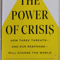 THE POWER OF CRISIS - HOW THREE THREATS AND OUR RESPONSE WILL CHANGE THE WORLD by IAN BREMMER , 2022, PREZINTA URME DE INDOIRE SI DE UZURA