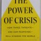 THE POWER OF CRISIS - HOW THREE THREATS AND OUR RESPONSE WILL CHANGE THE WORLD by IAN BREMMER , 2022, PREZINTA URME DE INDOIRE SI DE UZURA