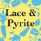 Lace &amp; Pyrite: Letters from Two Gardens
