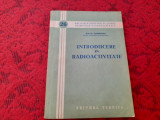 Cumpara ieftin Introducere in radioactivitate- Al.Sanielevici RF12/2