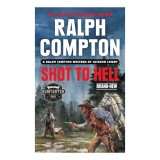 Ralph Compton Shot to Hell