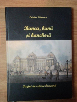 BANCA , BANII SI BANCHERII de CRISTIAN PAUNESCU , Bucuresti 2009 , DOUA FILE LIPITE CU SCOCI foto