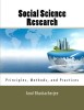 Social Science Research: Principles, Methods, and Practices