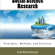 Social Science Research: Principles, Methods, and Practices