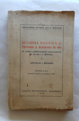 ACTIUNEA POLITICA SI MILITARA A ROMANIEI IN 1919 foto