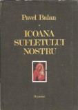 Cumpara ieftin Icoana sufletului nostru de Pavel Balan, Editura Hyperion 1992, 108 pagini, carte clasica, editie veche