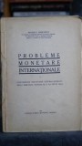 Probleme monetare internationale (Craiova, 1944) - Victor V. Badulescu