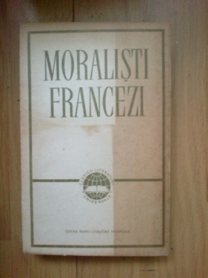 e3 MORALISTI FRANCEZI - texte alese traduse si comentate de Elena Vianu foto