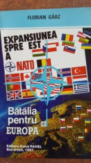 Expansiunea spre est a Nato. Batalia pentru Europa- Florian Garz foto