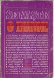Se naste o lume - Culegere de proza romaneasca antifascista - Eugen Barbu, Ladmiss Andreescu, Tudor Arghezi