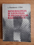 Lazar Pavelescu - Mineralogia si geologia substantelor radioactive