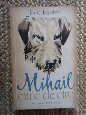 Jack London - Mihail, caine de circ foto