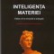 Inteligenta materiei