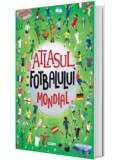 Cumpara ieftin Atlasul fotbalului mondial/***