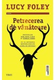 Petrecerea de vanatoare, Trei