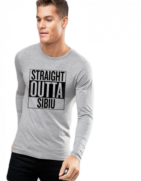 Bluza barbati gri cu text negru - Straight Outta Sibiu - L