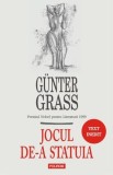 Jocul de-a statuia - Gunter Grass, Ed. Polirom, Roman, Text Inedit, Ca Noua