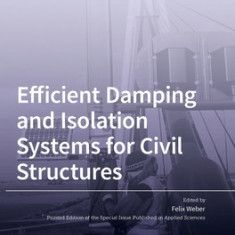 Efficient Damping and Isolation Systems for Civil Structures