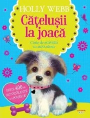 Catelusii la joaca. Carte de activitati cu autocolante/Holly Webb