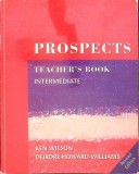 PROSPECTS. TEACHER'S BOOK INTERMEDIATE-KEN WILSON, DEIRDRE HOWARD-WILLIAMS-339925