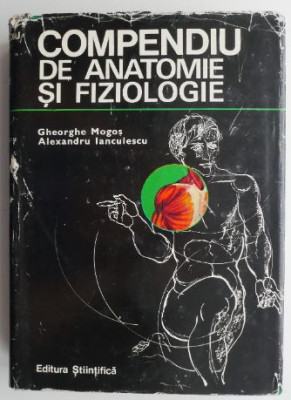 Compendiu de anatomie si fiziologie &amp;ndash; Gheorghe Mogos (supracoperta uzata) foto