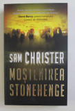 MOSTENIREA STONEHENGE de SAM CHRISTER , 2011