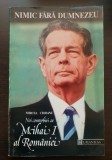 Noi convorbiri cu MIHAI I al ROM&Acirc;NIEI - Mircea Ciobanu