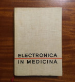 ELECTRONICA IN MEDICINA (1964 - Ca noua!)