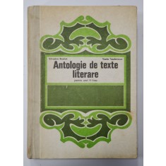 ANTOLOGIE DE TEXTE LITERARE PENTRU ANUL II - LICEU de SILVESTRU BOATCA si VASILE TEODORESCU , 1973