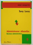 ADMINISTRAREA AFACERILOR , BUSINESS ADMINISTRATION de TERRY LUCEY , 2001