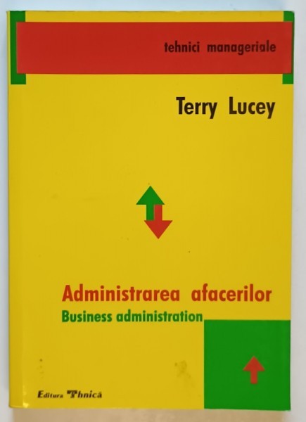 ADMINISTRAREA AFACERILOR , BUSINESS ADMINISTRATION de TERRY LUCEY , 2001