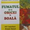 FUMATUL DE LA OBICEI LA BOALA. 101 INTREBARI DESPRE FUMAT-ANTIGONA TROFOR, CORNEL RADU-LOGHIN-244907
