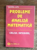 Probleme de analiza, calcul integral - Tudorel Lupu / R5P1F