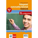 V&aacute;logatott matematika felv&eacute;teli feladatsorok 8. oszt&aacute;lyosoknak - Balogh Erika