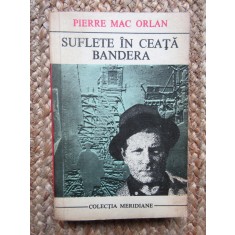 Pierre Mac Orlan - Suflete in ceata. Bandera (1972)