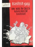 Angela Băcescu - Rom&acirc;nia 1989 - Din nou &icirc;n calea năvălirilor barbare (editia 1994)