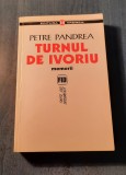 Turnul de ivoriu Memorii Petre Pandrea